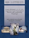 Patch (Richard) v. U. S. U.S. Supreme Court Transcript of Record with Supporting Pleadings