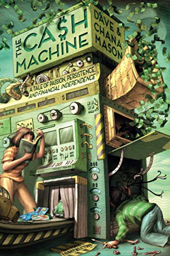 The Cash Machine: A Tale of Passion, Persistence, and Financial Independence