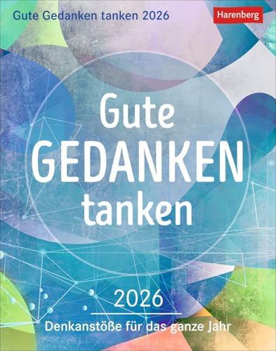 Gute Gedanken tanken - Kalender 2026 - Harenberg-Verlag - Wissenkalender - Tagesabreißkalender mit klugen Lebensweisheiten und positiven Impulsen - 11 cm x 14 cm