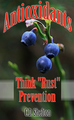Antioxidants: Think Rust Prevention