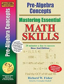 Pre-Algebra Concepts 2nd Edition, Mastering Essential Math Skills: 20 minutes a day to