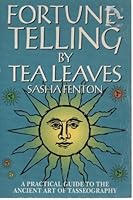 Fortune-Telling by Tea Leaves: A Practical Guide to the Ancient Art of Tasseography 0261666223 Book Cover