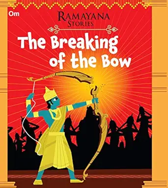RAMAYANA STORIES THE BREAKING OF THE BOW