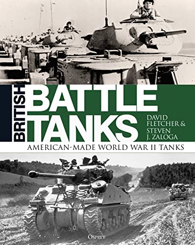  British Battle Tanks: American-made World War II Tanks