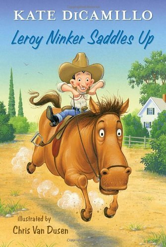 Leroy Ninker Saddles Up: Tales from Deckawoo Drive, Volume One by Kate DiCamillo (2014-08-26)