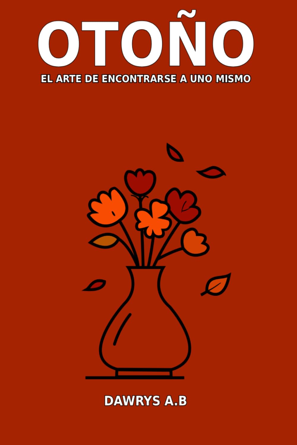 Otoño: El arte de encontrarse a uno mismo (Las Estaciones del alma)