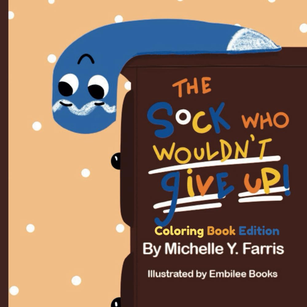 The Sock Who Wouldn't Give Up: Coloring Book