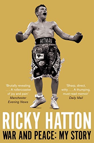 By Ricky Hatton War And Peace: My Story (Main Market Ed) [Paperback]