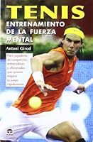 Tenis: Entrenamiento De La Fuerza Mental (2007) (Spanish Edition) 8479026367 Book Cover
