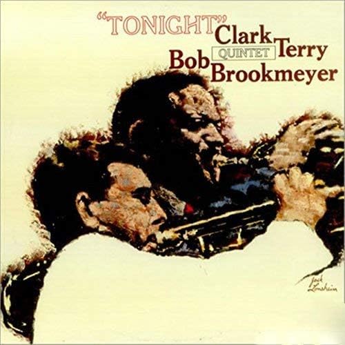 CLARK TERRY / BOB BROOKMEYER QUINTET - Tonight - CD