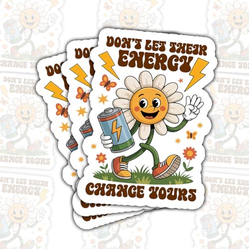 Calcomanía de vinilo con texto en inglés «Don't Let Their Energy Change Yours» (3 piezas) - Divertida calcomanía de vinilo con diseño de flor motivacional para laptop, botella de agua, diario, regalo