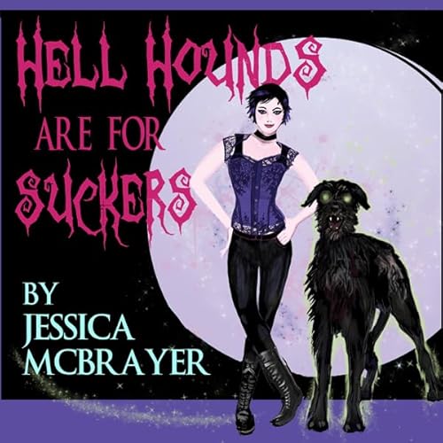 Hell Hounds Are For Suckers Audiolivro Por Jessica McBrayer capa