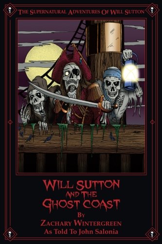 Will Sutton and the Ghost Coast: The Supernatural Adventures of Will Sutton