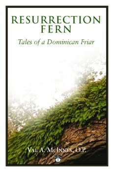 Hardcover Resurrection Fern - Tales of a Dominican Friar Book