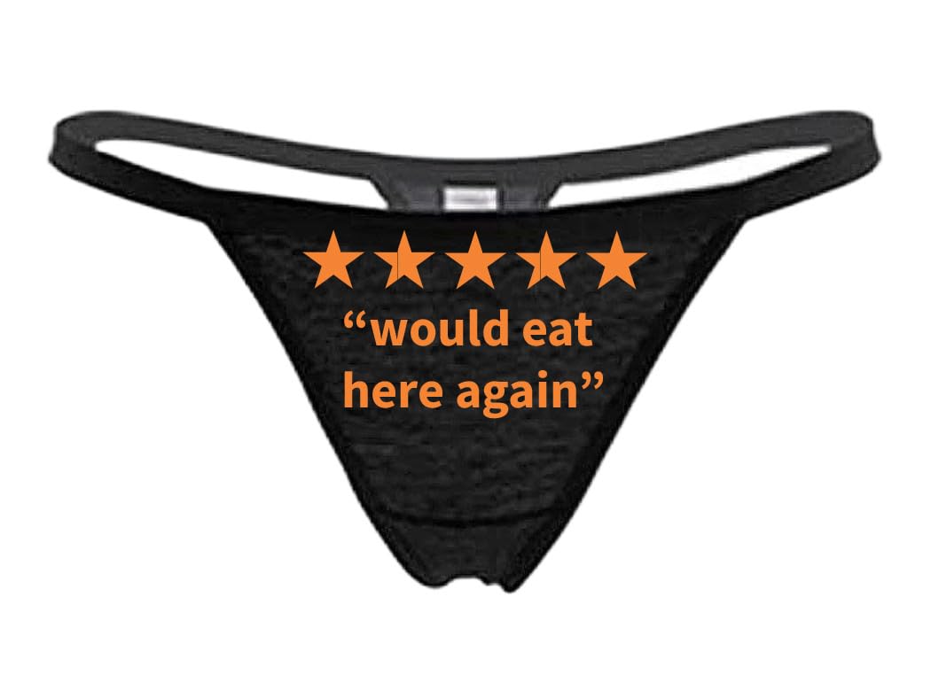 WOULD EAT HERE AGAIN - Star Rating Review - Black Thong - Choose Your Text Color - Humorous Panties Humorous Thong Naughty Sexy Kinky Underwear (S-M, Orange)