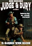 Barbed Wire Noose (A Judge & Dury Western Book 5)