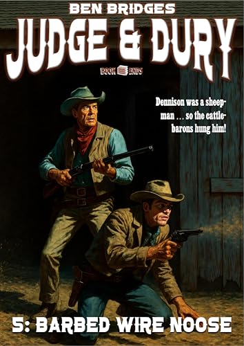 Barbed Wire Noose (A Judge & Dury Western Book 5)