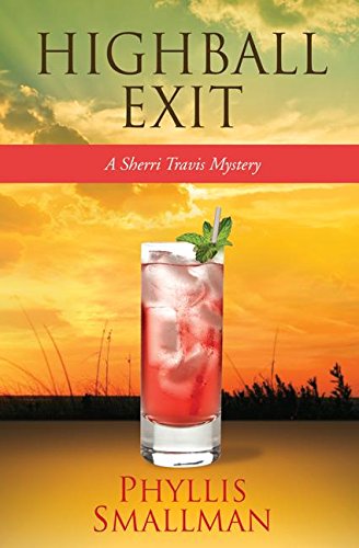 HIGHBALL EXIT (A Sherri Travis Mystery)
