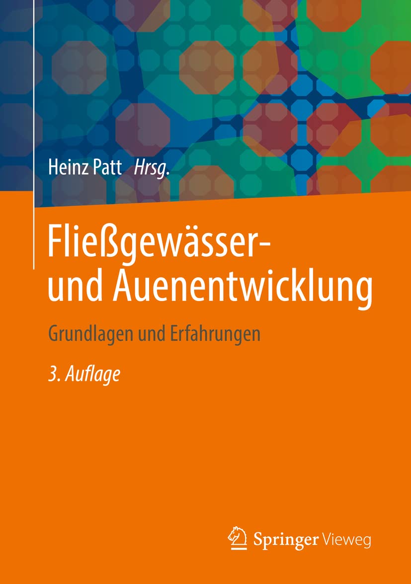 Fließgewässer- und Auenentwicklung: Grundlagen und Erfahrungen