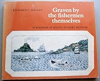 Graven by the Fishermen Themselves: Scrimshaw in Mystic Seaport Museum 0913372277 Book Cover
