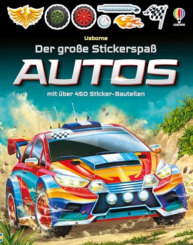 Der große Stickerspaß: Autos: mit über 450 Sticker-Bauteilen – vom Geländewagen bis zum Rennauto – für Kinder ab 5 Jahren (Der-große-Stickerspaß-Reihe)