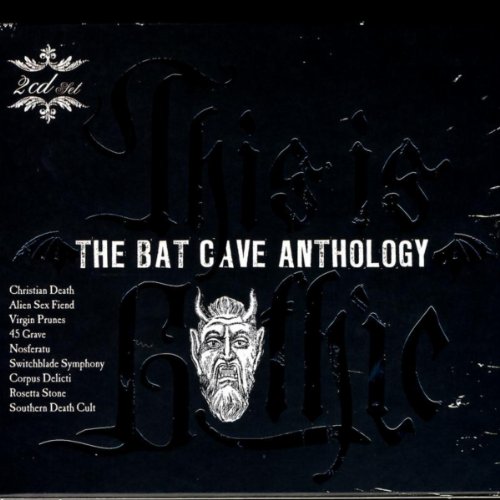This Is Gothic - The Bat Cave Anthology This Is Gothic - The Bat Cave Anthology