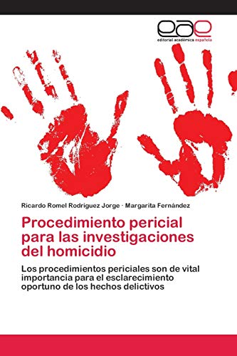 Procedimiento pericial para las investigaciones del homicidio (Spanish Edition)