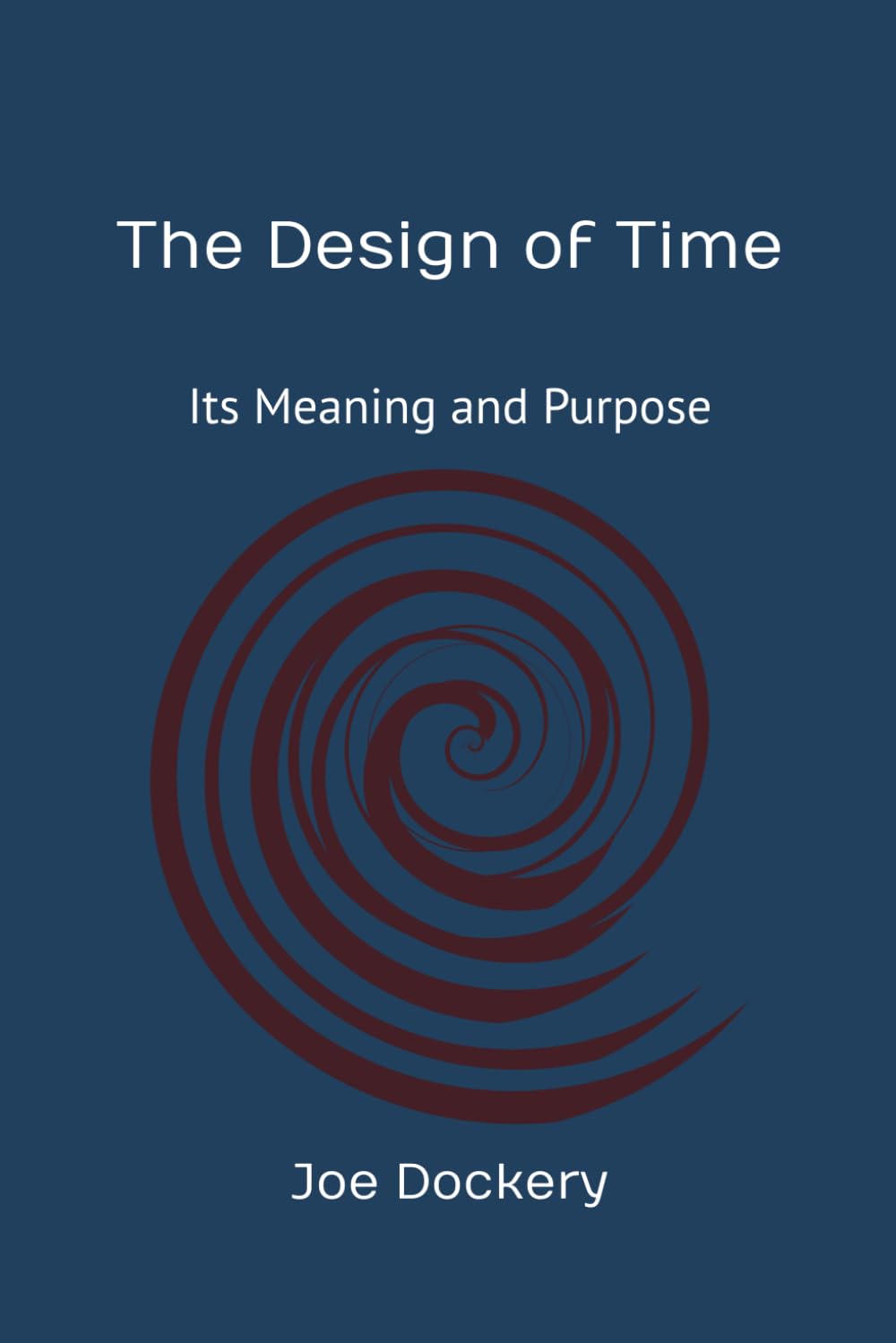 The Design of Time: Its Meaning and Purpose