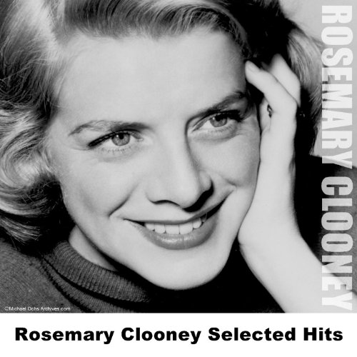 Rosemary Clooney Selected Hits by Rosemary Clooney on Amazon Music Amazon.co.uk