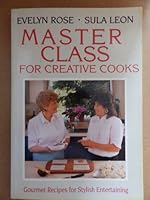 Master Class for Creative Cooks 0861886690 Book Cover