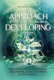 HOMEGROWN APPROACH TO FUNCTIONAL HEALTHCARE IN DEVELOPING NATIONS: Implementing Sustainable Solutions Using Kotter’s 8-Step Model