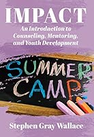 IMPACT: An Introduction to Counseling, Mentoring, and Youth Development 1606794876 Book Cover