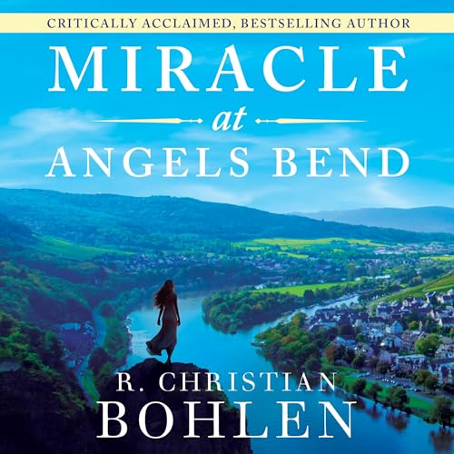 Miracle at Angels Bend by R. Christian Bohlen episode artwork