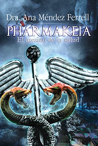 Pharmakeia: El Asesino de La Salud 2016