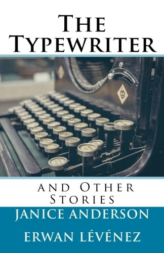 CREATESPACE The Typewriter and Other Stories