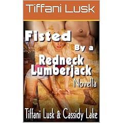 Fisted By a Redneck Lumberjack – Complete Novella Audiolibro Por Tiffani Lusk, Cassidy Lake arte de portada