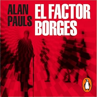 El factor Borges [The Borges Factor] Audiolibro Por Alan Pauls arte de portada