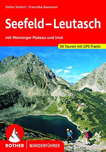 Seefeld - Leutasch: mit Mieminger Plateau und Imst. 50 Touren. Mit GPS-Tracks (Rother Wanderführer) Seefeld - Leutasch: mit Mieminger Plateau und Imst. 50 Touren. Mit GPS-Tracks (Rother Wanderführer)
