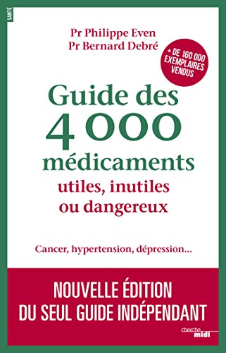 Télécharger Guide des 4000 médicaments utiles, inutiles ou dangereux (Documents) PDF
