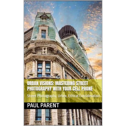 Urban Visions: Mastering Street Photography with Your Cell Phone by paul parent episode artwork