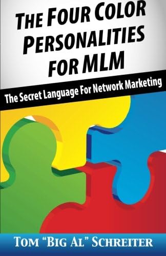 The Four Color Personalities For MLM: The Secret Language For Network Marketing Paperback – December 19, 2014