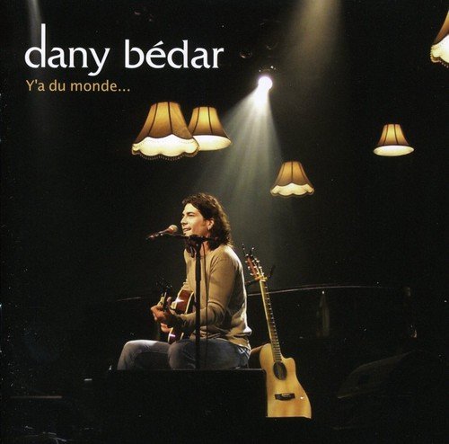 Y'a Du Monde [Audio CD] Dany Bedar