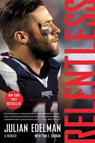 Amazon.com: Relentless: A Memoir eBook: Edelman, Julian, Curran ...