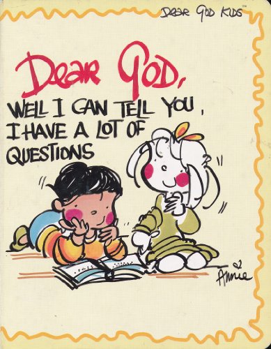 Dear God, Well I Can Tell You I Have a Lot of Q... B003Z8HYVM Book Cover