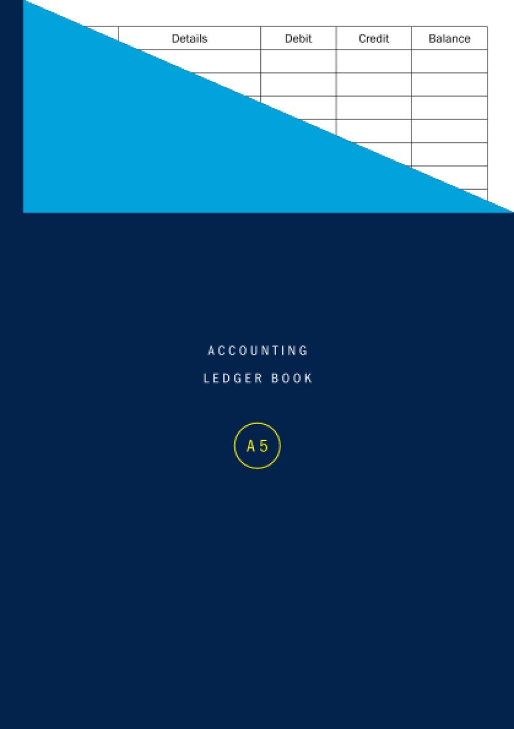 Accounting Ledger Book A5: Small Format Debit / Credit Bookkeeping Log for Business / Home Accounts