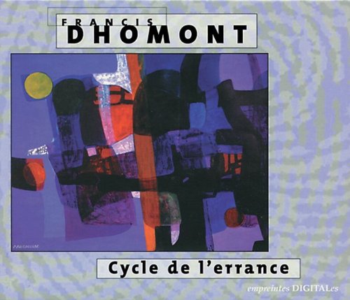 Cycle de l'errance [Audio CD] Dhomont, Francis
