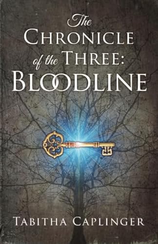 The Chronicle of the Three: Bloodline 0692727450 Book Cover