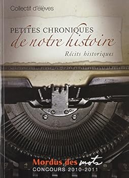 Paperback PETITES CHRONIQUES DE NOTRE HISTOIRE : RECITS HISTORIQUES [French] Book