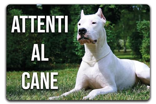 Cartello Decorativo Cane DOGO ARGENTINO Attenti Al Cane Morde Sbrana Uccide E Balla Sui Cadaveri ( 20X30 Cartello Per Cani Divertente Esterni - 8