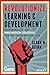 Revolutionize Learning & Development: Performance and Innovation Strategy for the Information Age